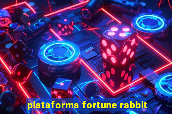 plataforma fortune rabbit